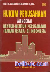 Hukum Perusahaan Mengenai Bentuk-bentuk Perusahaan (Badan Usaha) di Indonesia